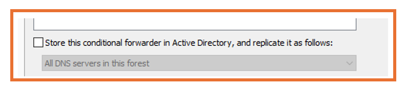 Store this conditional forwarder in Active Directory and replicate as follows